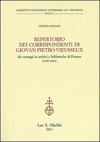 Repertorio dei corrispondenti di Giovan Pietro Vieusseux dai carteggi in archivi e biblioteche di Firenze (1795-1863)